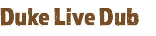 Duke Live Dub